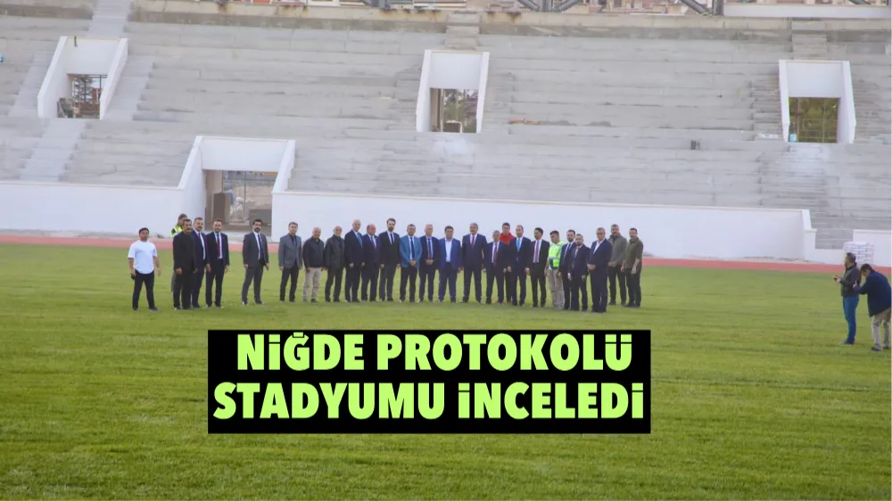 Niğde protokolü stadyumu inceledi