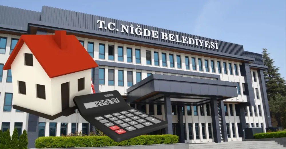 NİĞDE BELEDİYESİ’NDEN EMLAK VERGİSİ UYARISI: SON GÜN 30 KASIM