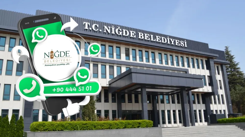 NİĞDE BELEDİYESİ’NDEN WHATSAPP HATTI HATIRLATMASI: “GÖR, YAZ, ÇEK, GÖNDER!”