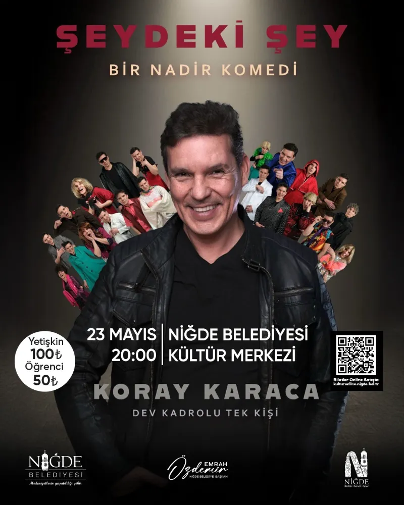 KORAY KARACA, NİĞDE’DE “ŞEYDEKİ ŞEY” ADLI KOMEDİ GÖSTERİSİYLE SAHNE ALACAK
